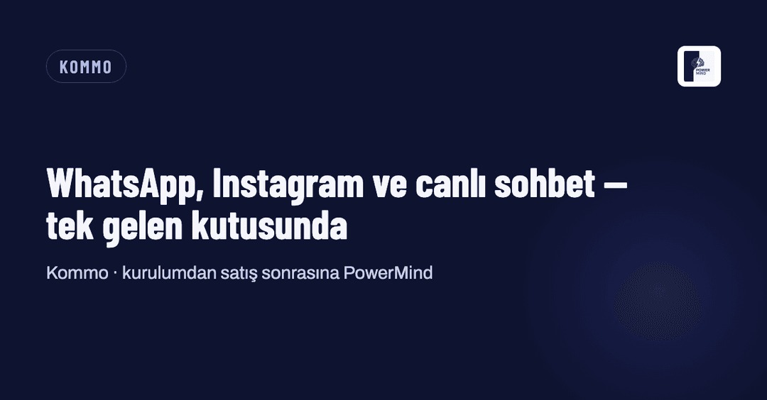 WhatsApp'tan Gelen Müşteri Talepleri Neden Kaybolur?